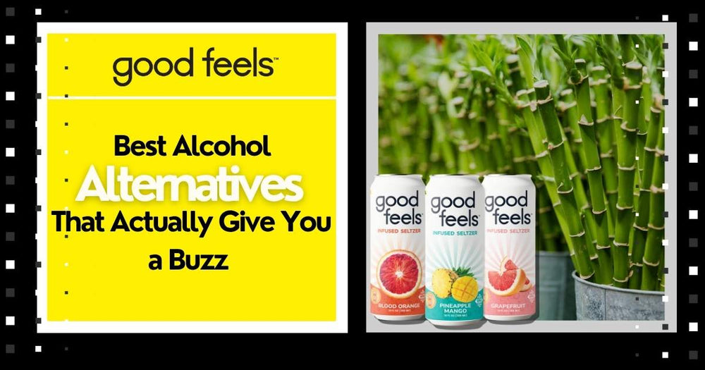Best Alcohol Alternatives That Actually Give You a Buzz - Good Feels