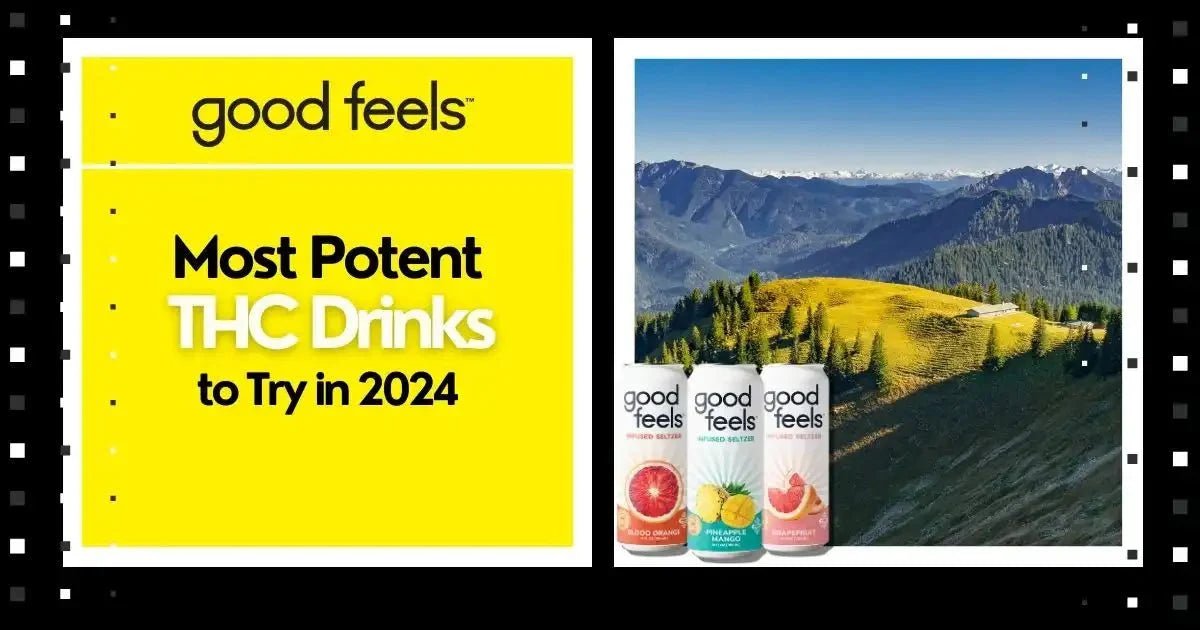 Most Potent THC Drinks to Try in 2025 - Good Feels