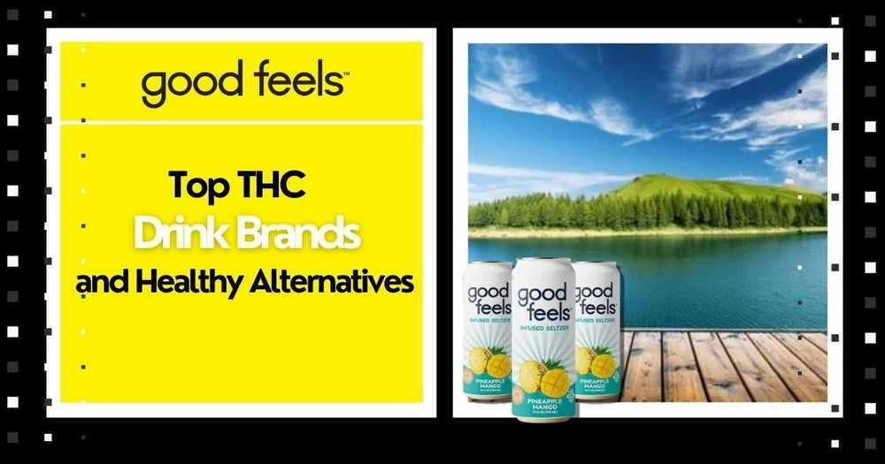 Top THC Drink Brands and Healthy Alternatives in 2025 - Good Feels