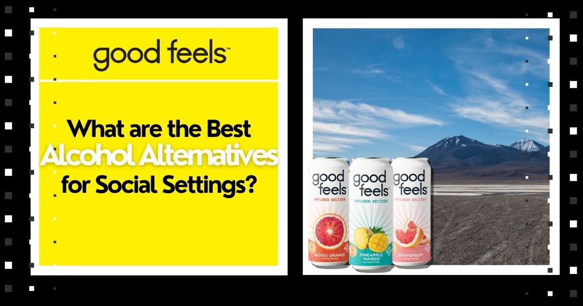 What are the Best Alcohol Alternatives for Social Settings? - Good Feels
